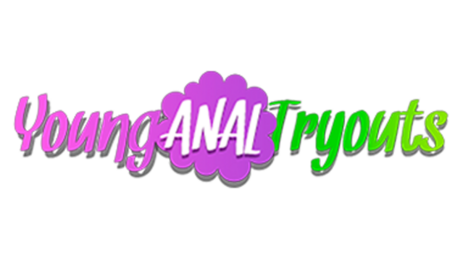 Young Anal Tryouts